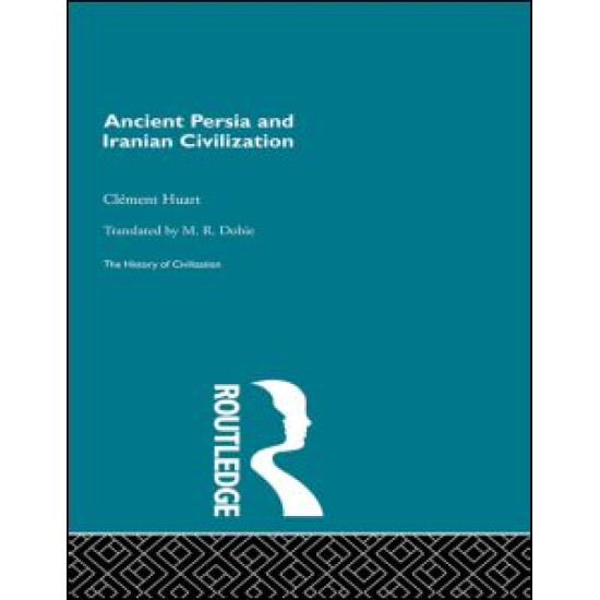 Ancient Persia and Iranian Civilization Ancient Persia and Iranian Civilization