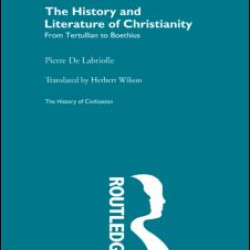 The History and Literature of Christianity The History and Literature of Christianity