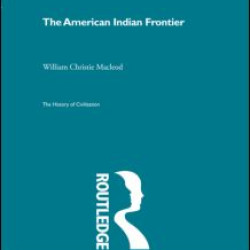 The American Indian Frontier The American Indian Frontier