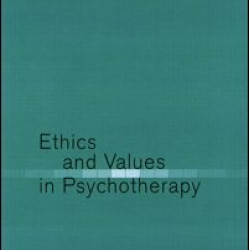 Ethics and Values in Psychotherapy