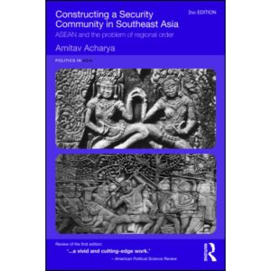 Constructing a Security Community in Southeast Asia Constructing a Security Community in Southeast Asia