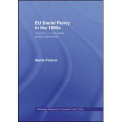 EU Social Policy in the 1990s EU Social Policy in the 1990s