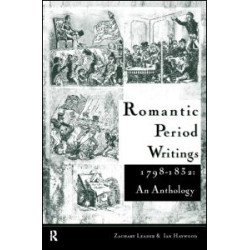Romantic Period Writings 1798-1832: An Anthology