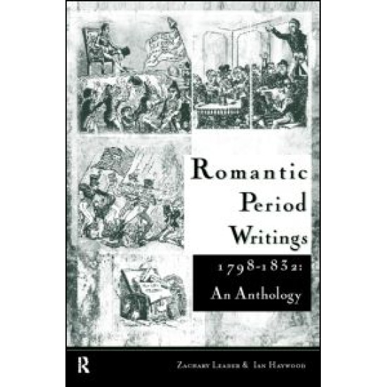 Romantic Period Writings 1798-1832: An Anthology