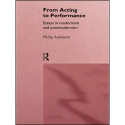 From Acting to Performance From Acting to Performance