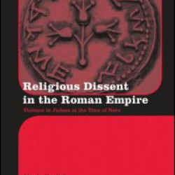 Religious Dissent in the Roman Empire Religious Dissent in the Roman Empire