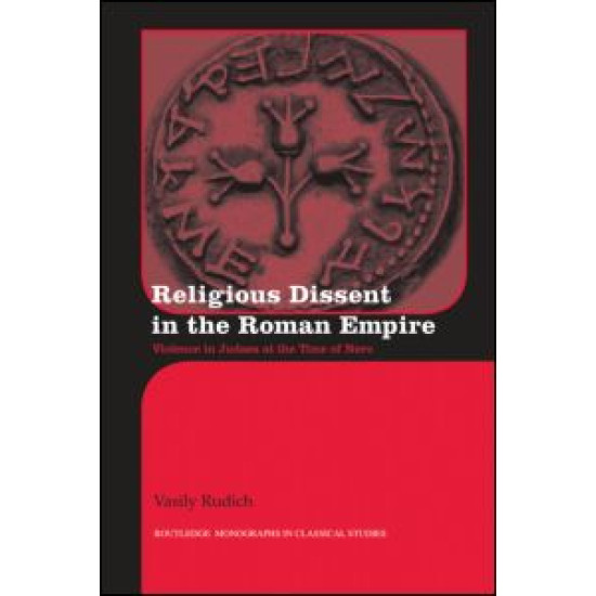 Religious Dissent in the Roman Empire Religious Dissent in the Roman Empire
