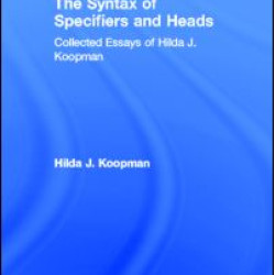 The Syntax of Specifiers and Heads The Syntax of Specifiers and Heads