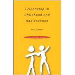 Friendship in Childhood and Adolescence Friendship in Childhood and Adolescence