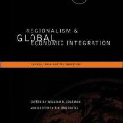 Regionalism and Global Economic Integration Regionalism and Global Economic Integration