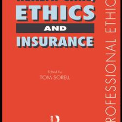 Health Care, Ethics and Insurance