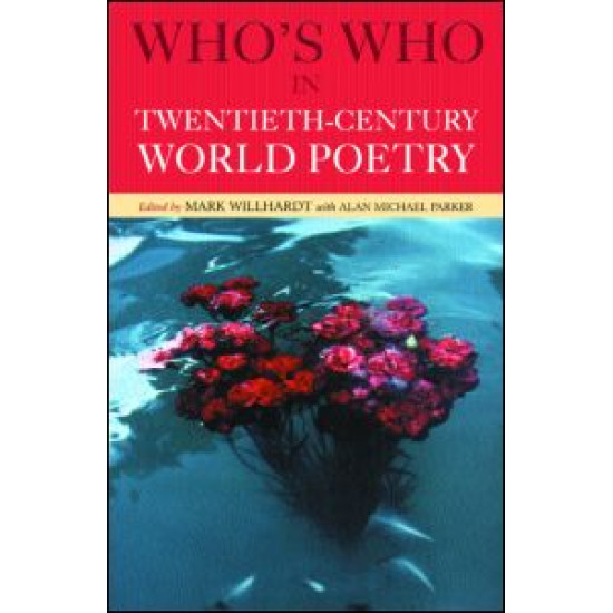 Who's Who in Twentieth Century World Poetry