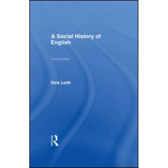 A Social History of English A Social History of English