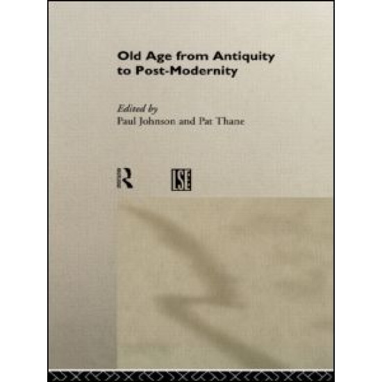 Old Age from Antiquity to Post-Modernity