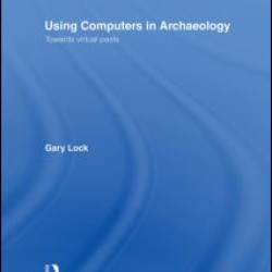 Using Computers in Archaeology