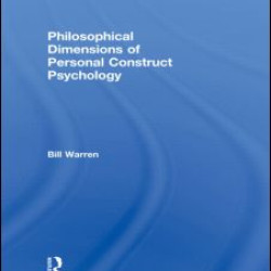 Philosophical Dimensions of Personal Construct Psychology