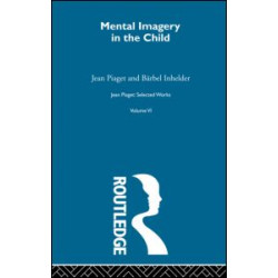 Mental Imaginery in the Child Mental Imaginery in the Child