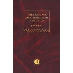 Language and Thought of the Child Language and Thought of the Child