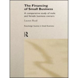 The Financing of Small Business The Financing of Small Business