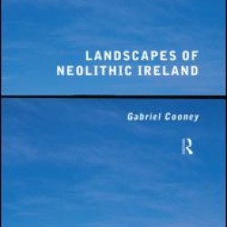 Landscapes of Neolithic Ireland