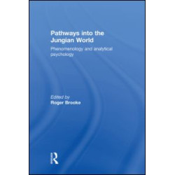 Pathways into the Jungian World Pathways into the Jungian World