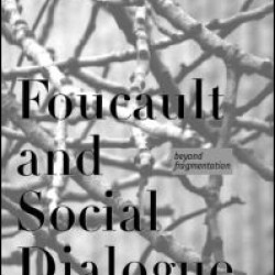 Foucault and Social Dialogue Foucault and Social Dialogue