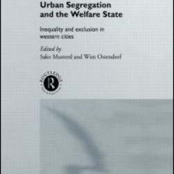 Urban Segregation and the Welfare State Urban Segregation and the Welfare State
