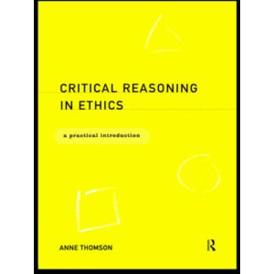 Critical Reasoning in Ethics