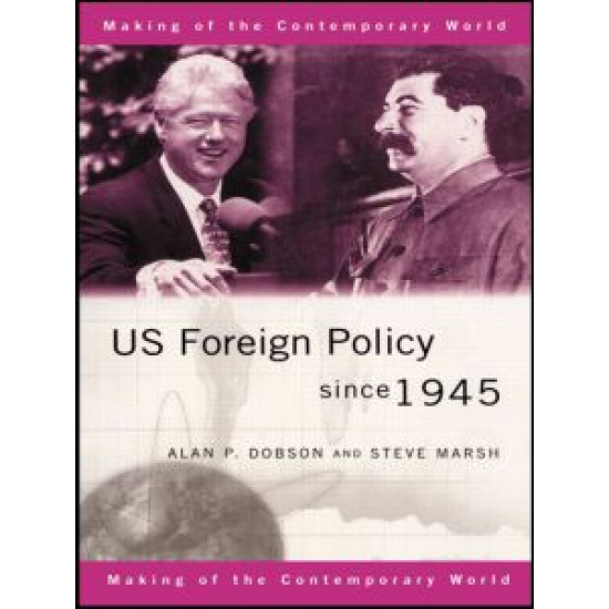 US Foreign Policy since 1945