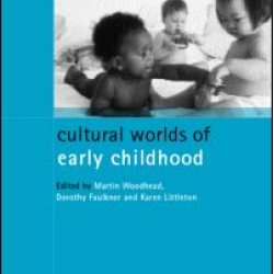 Cultural Worlds of Early Childhood