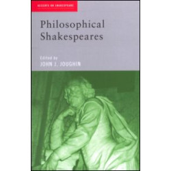 Philosophical Shakespeares Philosophical Shakespeares