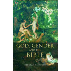 God, Gender and the Bible God, Gender and the Bible