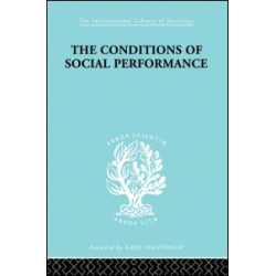 The Conditions of Social Performance The Conditions of Social Performance