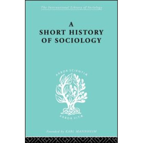 A Short History of Sociology A Short History of Sociology