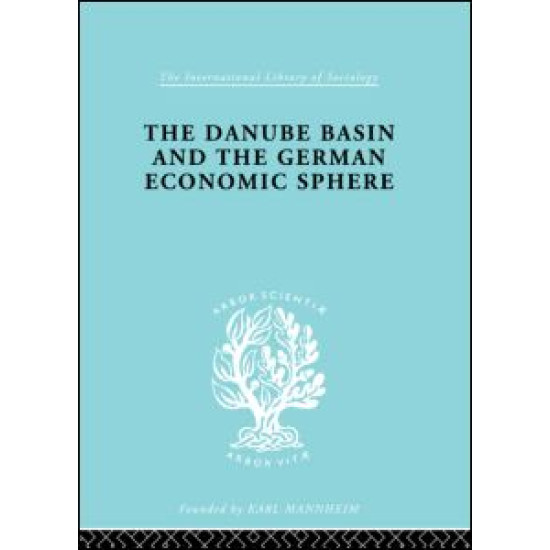 The Danube Basin and the German Economic Sphere