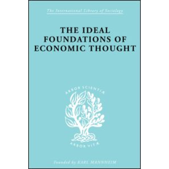 The Ideal Foundations of Economic Thought