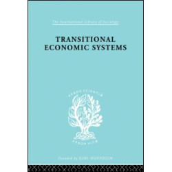 Transitional Economic Systems Transitional Economic Systems