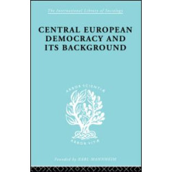 Central European Democracy and its Background Central European Democracy and its Background