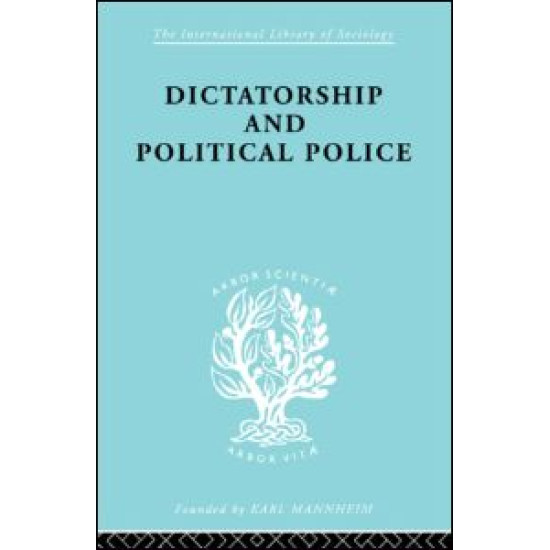 Dictatorship and Political Police