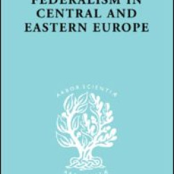 Federalism in Central and Eastern Europe