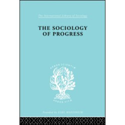 The Sociology of Progress The Sociology of Progress