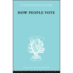 How People Vote How People Vote