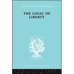 The Logic of Liberty The Logic of Liberty