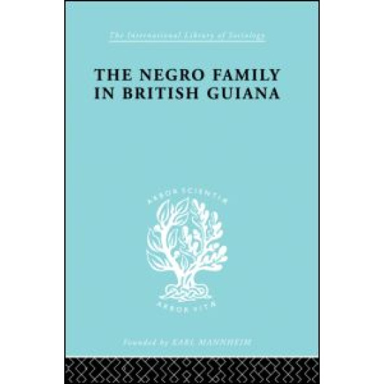 The Negro Family in British Guiana