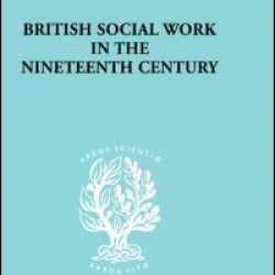 British Social Work in the Nineteenth Century