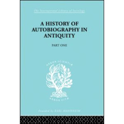 A History of autobiography in Antiquity A History of autobiography in Antiquity