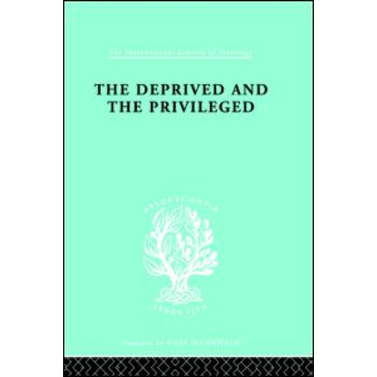 The Deprived and The Privileged