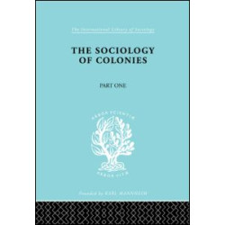 The Sociology of the Colonies [Part 1]