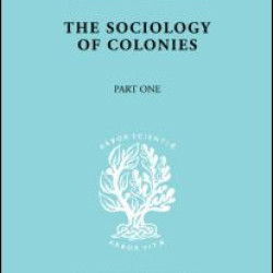 The Sociology of the Colonies [Part 1]