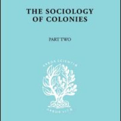 The Sociology of Colonies [Part 2]